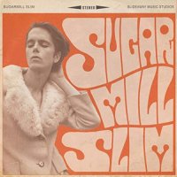 Sugarmill Slim - Sugarmill Slim (2021) MP3