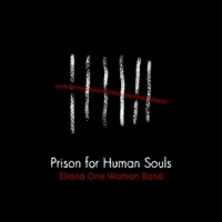 Eliana One Woman Band - Prison For Human Souls (2021) MP3