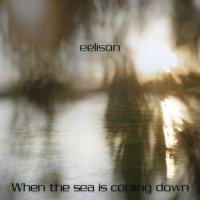 Eelison - When The Sea Is Cooling Down (2021) MP3