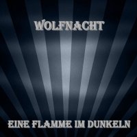Wolfnacht - Eine Flamme im Dunkeln (2020) MP3