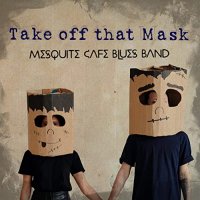 Mesquite Cafe - Take Off That Mask (2021) MP3