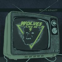Wolves Like Me - Who's Afraid? (2021) MP3