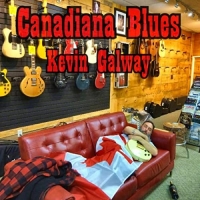 Kevin Galway - Canadiana Blues (2021) MP3
