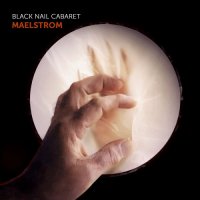 Black Nail Cabaret - Maelstrom [EP] (2021) MP3