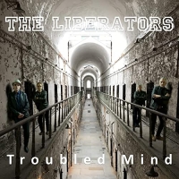 The Liberators - Troubled Mind (2021) MP3