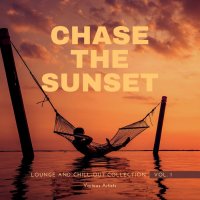 VA - Chase The Sunset: Lounge and Chill Out Collection [Vol.1] (2021) MP3