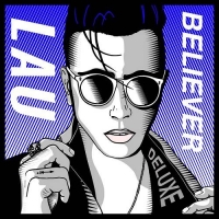 LAU - Believer [Deluxe Album] (2021) MP3