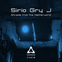Sirio Gry J - Shreds from the Netherworld (2021) MP3