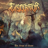 Eviscerator - The Reign Of Chaos (2021) MP3