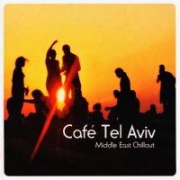 VA - Cafe Tel Aviv. Middle East Chillout (2007) MP3