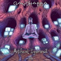 Gandhabba - Artificial Ignorance (2021) MP3