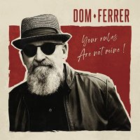 Dom Ferrer - Your Rules Are Not Mine! (2021) MP3