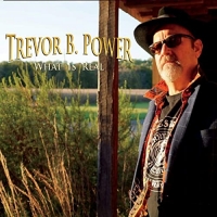 Trevor B. Power - What Is Real (2021) MP3