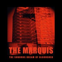 The Marquis - The Suburbs Dream Of Bloodshed (2021) MP3