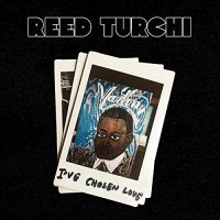 Reed Turchi - I've Chosen Love (2021) MP3