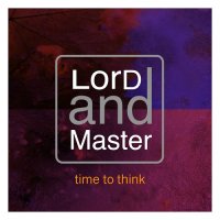 LorD and Master - Time to Think [EP] (2021) MP3