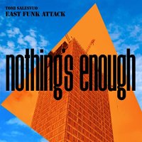Tomi Salesvuo East Funk Attack - Nothing's Enough (2021) MP3