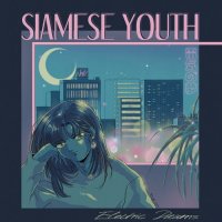 Siamese Youth - Electric Dreams (2019) MP3