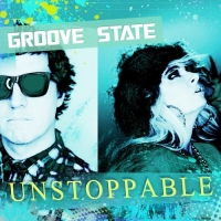 Groove State - Unstoppable [Deluxe Edition] (2020) MP3