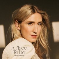 Christel Alsos - A Place To Be (2021) MP3