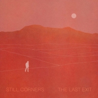 Still Corners - The Last Exit (2021) MP3