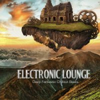 VA - Electronic Lounge [Deep Fantastic Chillout Beats] (2021) MP3
