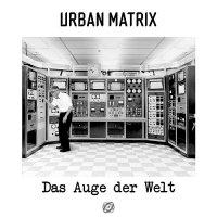 Urban Matrix - Das Auge der Welt [EP] (2021) MP3