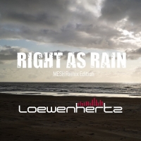 Loewenhertz - Right as Rain: Mesh Remix Edition [Single] (2021) MP3