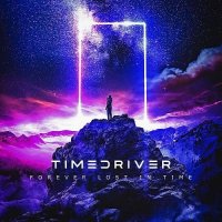 Timedriver - Forever Lost in Time (2021) MP3