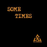 Rubbish - Some Times (2020) MP3