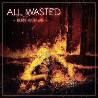 All Wasted - Burn With Me (2021) MP3