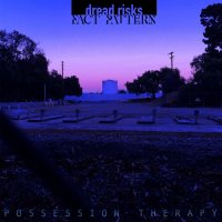 Fact Pattern / Dread Risks - Possession Therapy [EP] (2021) MP3
