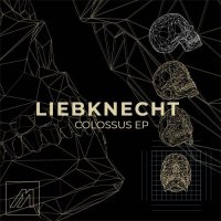 Liebknecht - Colossus [EP] (2021) MP3