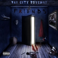 Bay City Psychos - Fxiends (2021) MP3