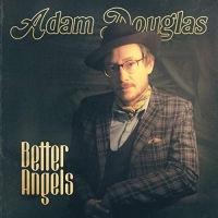 Adam Douglas - Better Angels (2021) MP3