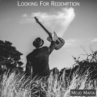 Mojo Mafia - Looking For Redemption (2021) MP3