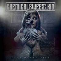 Chemical Sweet Kid - Fear Never Dies (2019) MP3