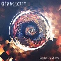 Gizmachi - Omega Kaleid (2021) MP3