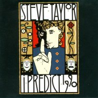 Steve Taylor - I Predict 1990 (1987) MP3