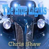 Chris Shaw - The Blue Lights (2021) MP3