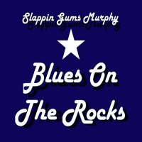 Slappin Gums Murphy - Blues On The Rocks (2021) MP3