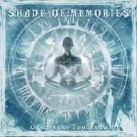 Shade of Memories - Glaciers of Tomorrow (2021) MP3