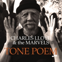 Charles Lloyd & The Marvels - Tone Poem (2021) MP3