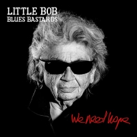 Little Bob Blues Bastards - We Need Hope (2021) MP3