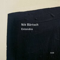 Nik B&#228;rtsch - Entendre (2021) MP3