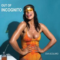 Eva Scolaro - Out of incognito (2021) MP3