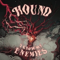 Hound - I Know My Enemies (2021) MP3