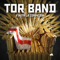 TOR BAND - Finita La Commedia (2021) MP3