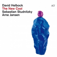 David Helbock, Sebastian Studnitzky, Arne Jansen - The New Cool (2021) MP3