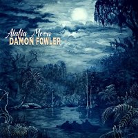 Damon Fowler - Alafia Moon (2021) MP3